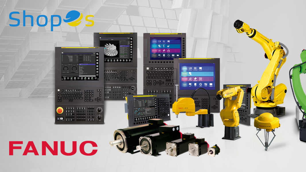 Shopos - Đơn vị cung cấp sản phẩm FANUC chính hãng tại Việt Nam